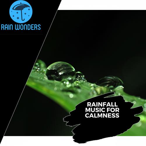 Rainfall Music For Calmness