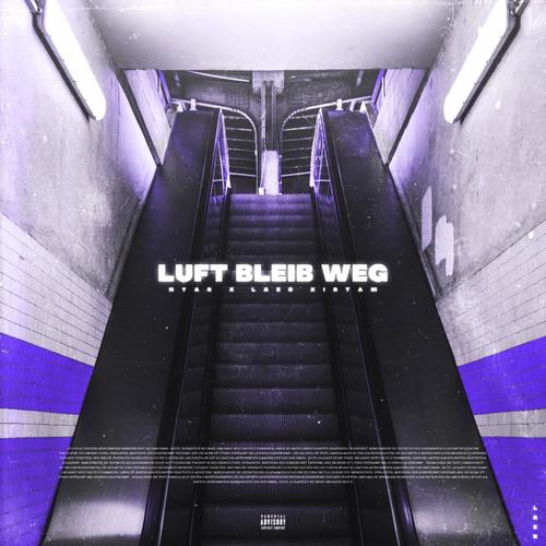 Luft Bleibt Weg (feat. Laer Xirtam) [Explicit]