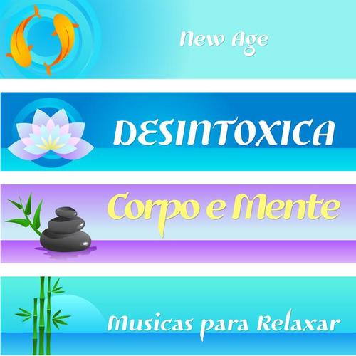 Desintoxica Corpo e Mente - Musicas para Relaxar