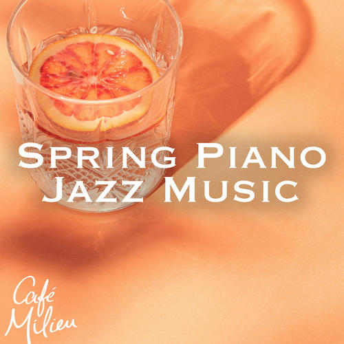 Spring Piano Jazz Music