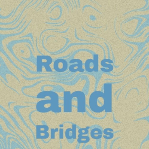 Roads and Bridges