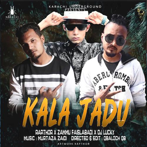 Kalu Jadu Zammu Faislabadi (feat. DJ Lucky & Rapthor) [Explicit]