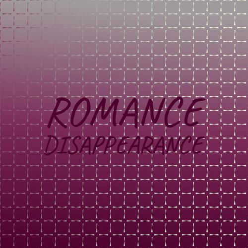 Romance Disappearance