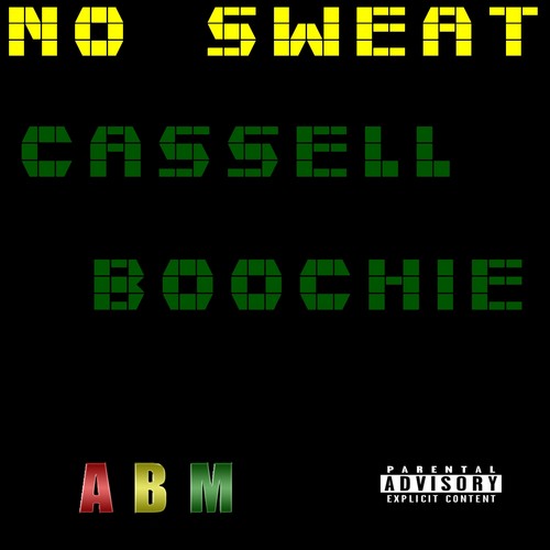 No Sweat (feat. Cassell) [Explicit]
