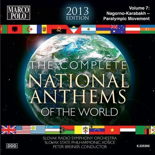 NATIONAL ANTHEMS OF THE WORLD (COMPLETE) [2013 Edition] , Vol. 7: Nagorno-Karabakh - Paralympic Movement