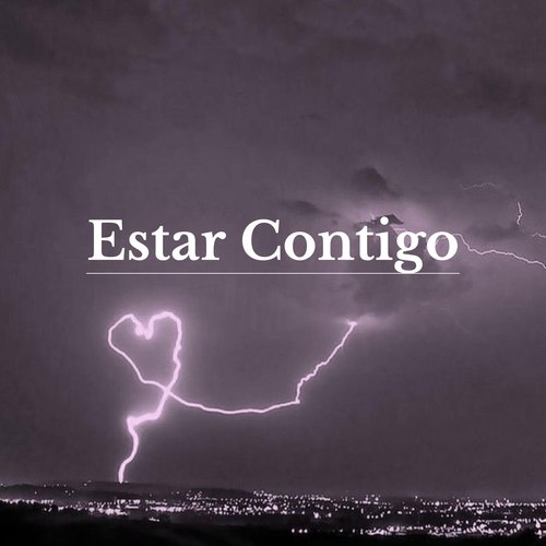 Estar Contigo (Explicit)