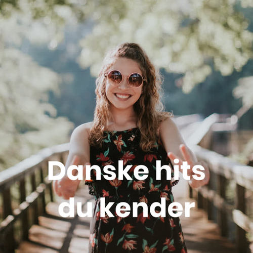 Danske hits du kender