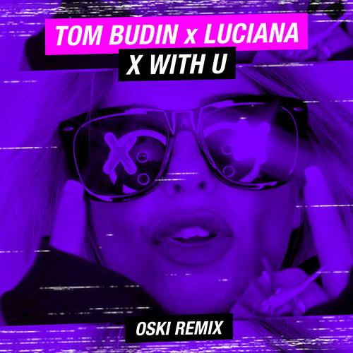 X with U (Oski Remix) [Explicit]