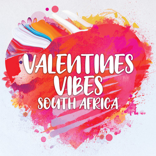 Valentines Vibes South Afirca (Explicit)