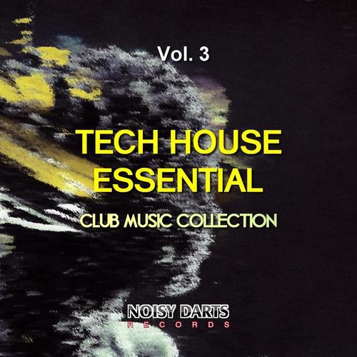 Tech House Essential, Vol. 3 (Club Music Collection)