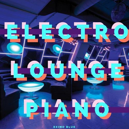 Electro Lounge Style Grand Piano BGM