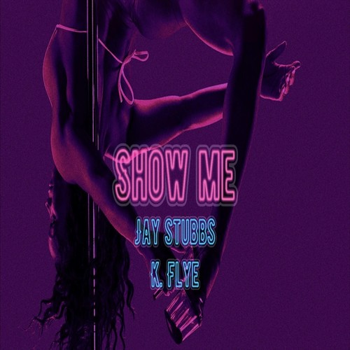 Show Me (feat. K. Flye) (Explicit)