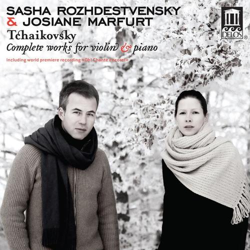 TCHAIKOVSKY, P.I.: Violin and Piano Works (S. Rozhdestvensky, Marfurt)