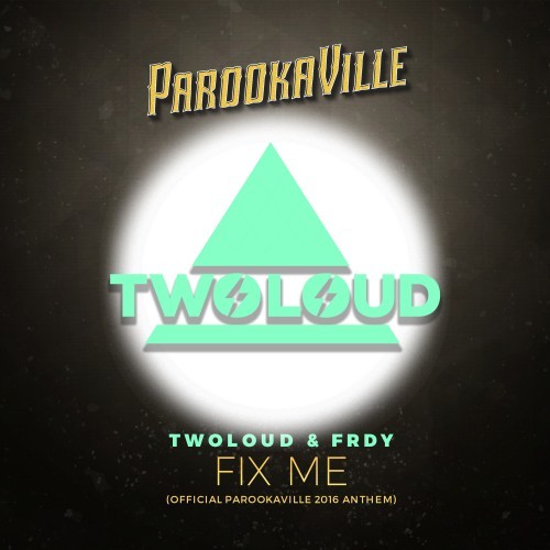 Fix Me (Official Parookaville 2016 Anthem)