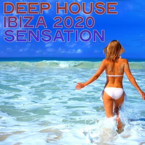 Deep House Ibiza 2020 Sensation (House Music Ibiza Summer 2020)