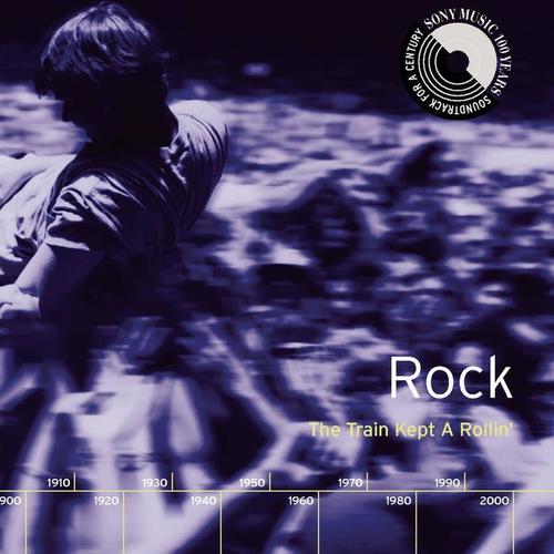 Rock: The Train Kept A Rollin' (Explicit)