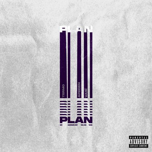 PLAN (feat. Apeden & Vasi) [Explicit]