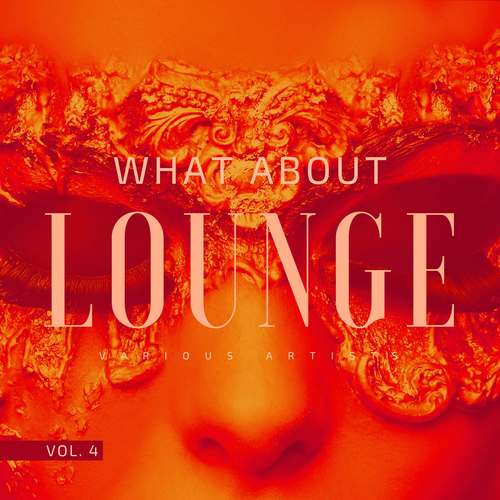 What About Lounge, Vol. 4 (Explicit)