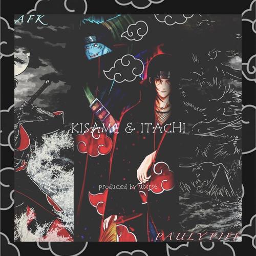 Kisame x Itachi (feat. PaulyPiff) [Explicit]