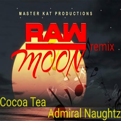 Raw Moon (feat. Admiral Naughtz) [Remix]