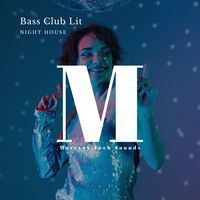 Bass Club Lit Night House