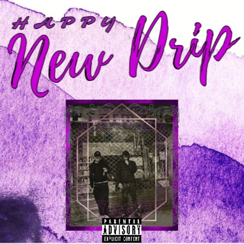 Happy New Drip (Explicit)