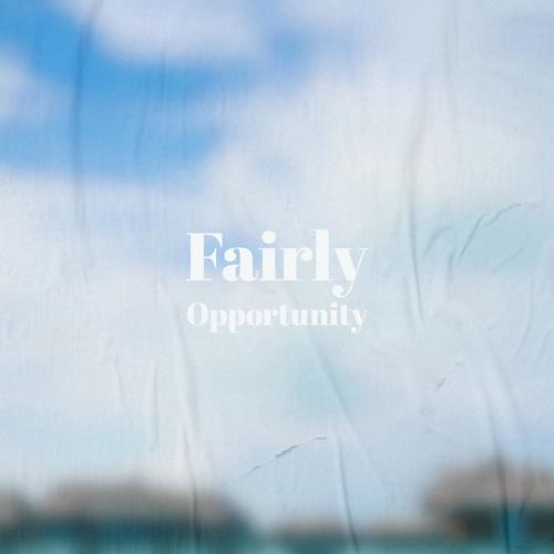 Fairly Opportunity