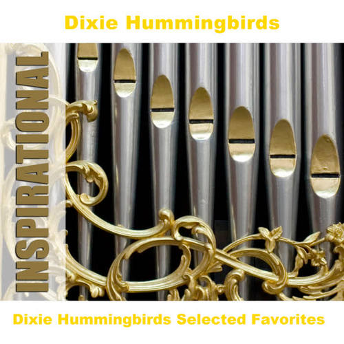 Dixie Hummingbirds Selected Favorites