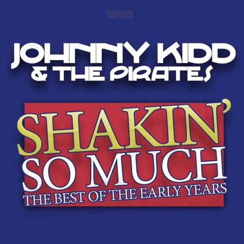 Shakin' So Much (The Best of the Early Years)