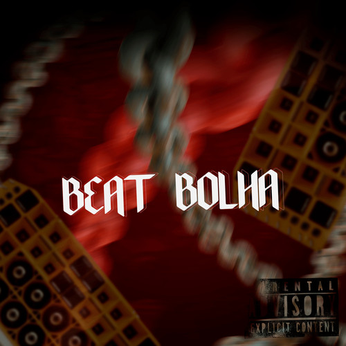 Beat Bolha (Explicit)