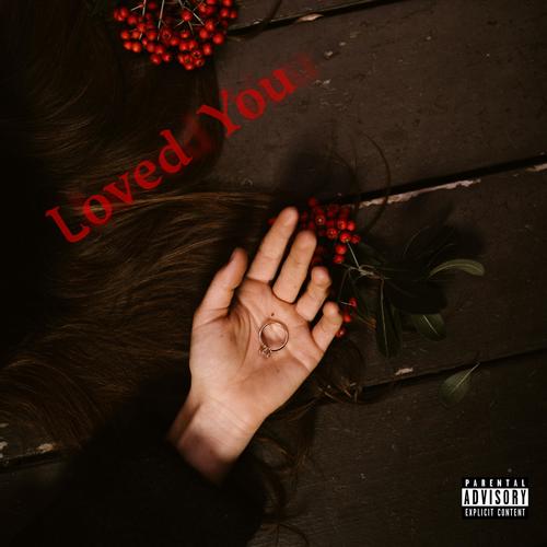 Loved You (Explicit)