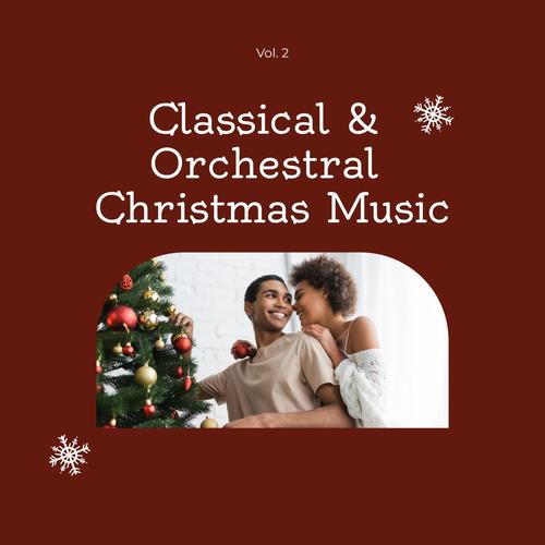 Classical & Orchestral Christmas Music, Vol. 02