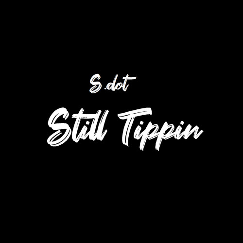 Still Tippin (Explicit)