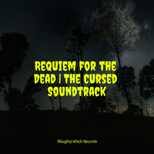 Requiem for the Dead | The Cursed Soundtrack