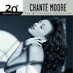 The Best Of Chante Moore 20th Century Masters The Millennium Collection