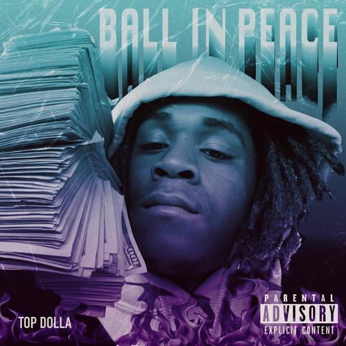 Ball In Peace (Explicit)