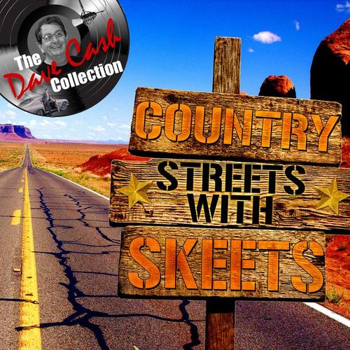 Country Streets with Skeets (The Dave Cash Collection)