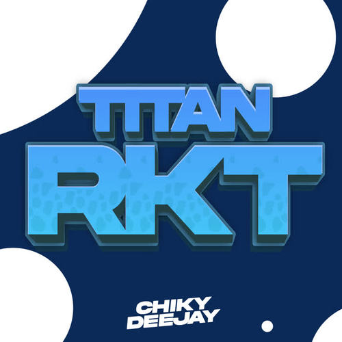 Titan RKT (Remix)