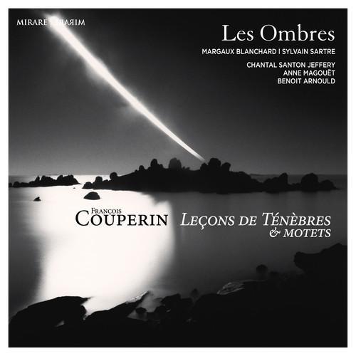 Couperin: Leçons de ténèbres & motets