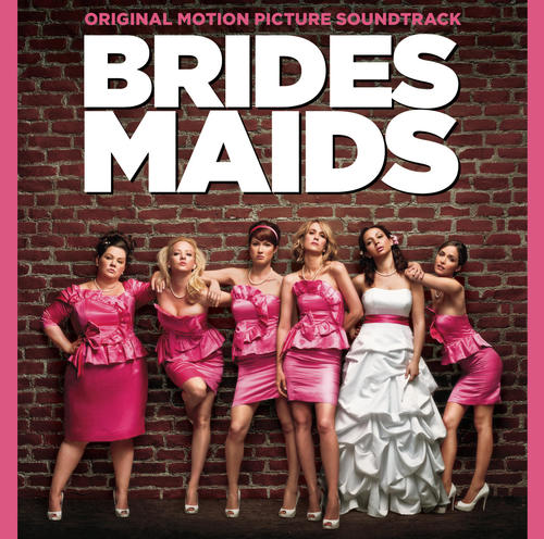 Bridesmaids (Original Motion Picture Soundtrack)