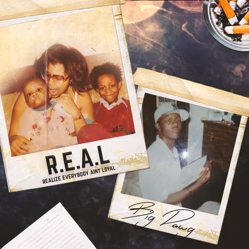 R.E.A.L. (Realize Everybody Ain't Loyal) (Explicit)