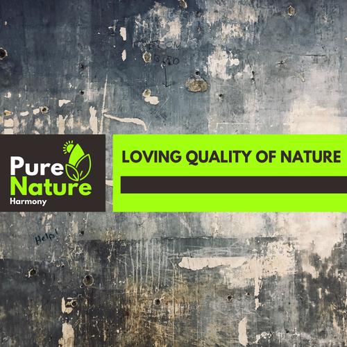 Loving Quality of Nature