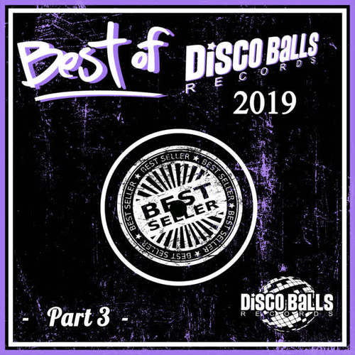 Best Of Disco Balls Records 2019, Pt. 3