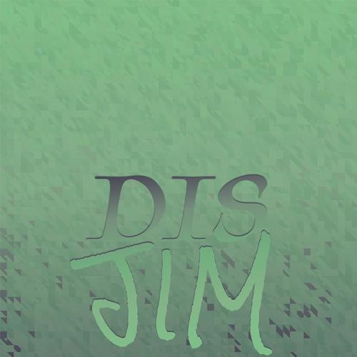 Dis Jim