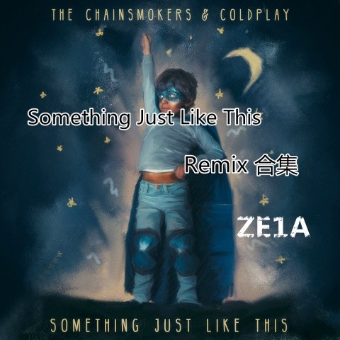 Something Just Like This (Remix 合集)