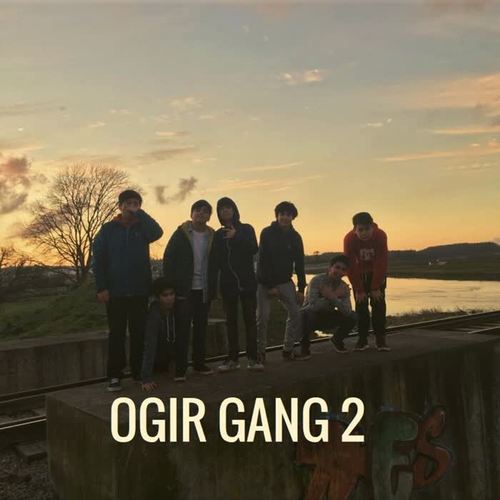 Ogir Gang 2