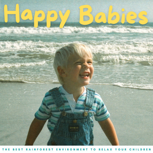 Happy Babies: The Best Rainforest Environment To Relax Your Children