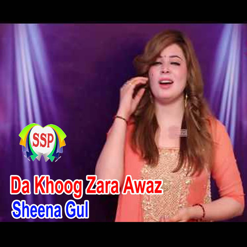 Da Khoog Zara Awaz