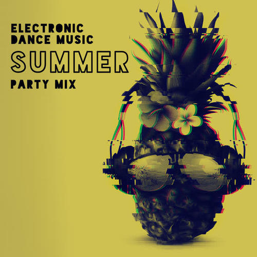 Electronic Dance Music – Summer Party Mix