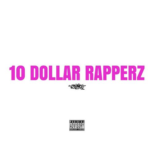 10 Dollar Rapperz (Explicit)